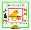 Growing Up: A Changing Picture Book