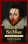 Shakespeare No More: A Jacobean Mystery