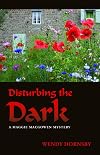 Disturbing the Dark