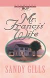 Mr. Francis' Wife (Promises: a Romance)