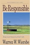 Be Responsible (1 Kings): Being Good Stewards of God's Gifts (The BE Series Commentary)