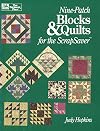 Nine-Patch Blocks & Quilts for the Scrapsaver