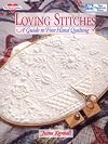 Loving Stitches: A Guide to Fine Hand Quilting, Revised Edition