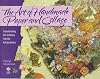 The Art of Handmade Paper and Collage: Transforming the Ordinary into the Extraordinary