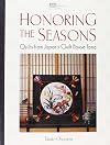Honoring the Seasons: Quilts from Japan's Quilt House Yama