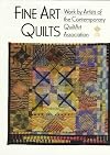 Fine Art Quilts: Works by Artists of the Contemporary Quiltart Association