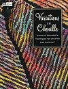 Variations in Chenille