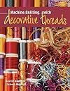 Machine Quilting with Decorative Threads