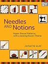 Needles & Notions: Paper-Pieced Patterns With a Sewing-Room Theme