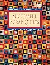Successful Scrap Quilts from Simple Rectangles