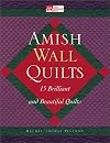 Amish Wall Quilts: 15 Brilliant and Beautiful Quilts