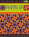 Pairing Up: 2 Block Quilts