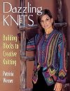 Dazzling Knits: Building Blocks to Creative Knitting
