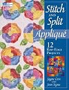 Stitch and Split Applique: 12 Raw-Edge Projects