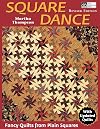 Square Dance: Fancy Quilts from Plain Squares