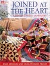 Joined at the Heart: Quilting for Family and Friends