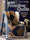 Modern Primitive Quilts: Redefining Country Style (That Patchwork Place)