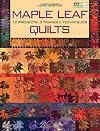 Maple Leaf Quilts: 12 Projects, 9 Triangle Techniques (That Patchwork Place)