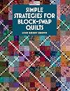 Simple Strategies for Block-swap Quilts