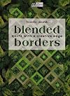 Blended Borders: Quilts with a Creative Edge