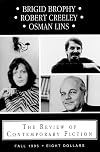The Review of Contemporary Fiction (Fall 1995): Brigid Brophy / Robert Creeley / Osman Lins