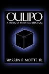 Oulipo: A Primer of Potential Literature