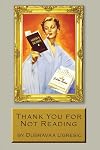Thank You for Not Reading: Essays on Literary Trivia