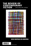 The Review of Contemporary Fiction (Fall 2008): New Writing on Writing
