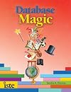 Database Magic: Using Databases to Teach Curriculum in Grades 4-12