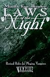 Laws of the Night: Revised Rules for Playing Vampires (Mind's Eye Theatre)
