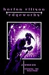 Edgeworks 2: Spider Kiss / Stalking the Nightmare