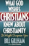 What God Wishes Christians Knew About Christianity