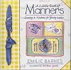 A Little Book of Manners: Courtesy & Kindness for Young Ladies