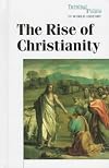 The Rise of Christianity (World History Series)