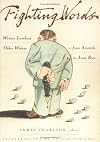 Fighting Words: Writers Lambast Other Writers--from Aristotle to Anne Rice