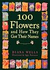 100 Flowers and How They Got Their Names