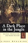 A Dark Place in the Jungle: Science, Orangutans, and Human Nature