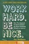 Work Hard, Be Nice