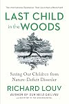 Last Child in the Woods: Saving Our Children from Nature-Deficit Disorder