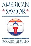 American Savior: A Novel of Divine Politics
