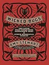 Wicked Bugs: The Louse That Conquered Napoleon's Army and Other Diabolical Insects