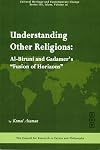 Understanding other religions : al-Biruni's and Gadamer's "fusion of horizons"