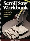 Scroll Saw Workbook: Learn to Use Your Scroll Saw in 25 Skill-Building Chapters