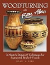Woodturning with Ray Allen: A Master's Designs & Techniques for Segmented Bowls & Vessels