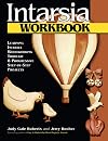 Intarsia Workbook: Learning Intarsia Woodworking Through 8 Progressive Step-by-Step Projects