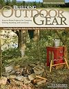 Building Outdoor Gear, Revised 2nd Edition: Easy-to-Make Projects for Camping, Fishing, Hunting, & Canoeing: Canoe Paddle, Pack Frame, Reflector Oven, Trip Boxes, Bucksaw & Other Trail-Tested Projects