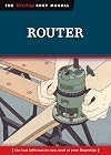 Router (Missing Shop Manual): The Tool Information You Need at Your Fingertips