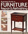Illustrated Guide to Furniture Repair & Refinishing: Expert Techniques for Heirlooms and Flea Market Finds