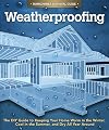 Weatherproofing: The DIY Guide to Keeping Your Home Warm in the Winter, Cool in the Summer, and Dry All Year Around (Handy Homeowner)