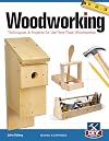 Woodworking, Revised and Expanded: Techniques & Projects for the First Time Woodworker
